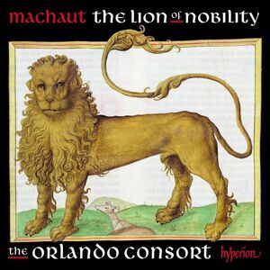 Orlando Consort - Machaut: The Lion Of Nobility  CD